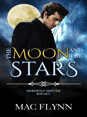 cover image of The Moon and the Stars Box Set (Werewolf Shifter Romance)